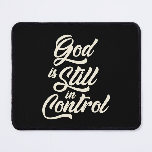 Item preview, God is Still in Control Christian Quote designed and sold by cidolopez.