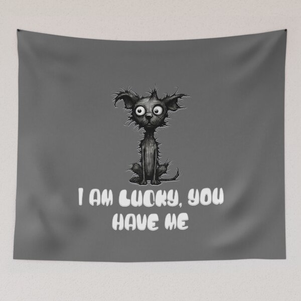 Item preview, I AM LUCKY, YOU HAVE ME designed and sold by Artcollectionus.