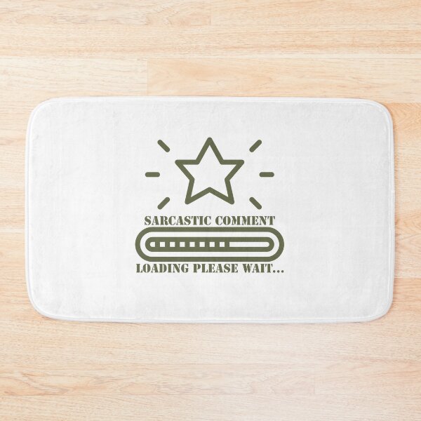 Item preview, sarcastic comment loading please wait designed and sold by GodsOfArt.