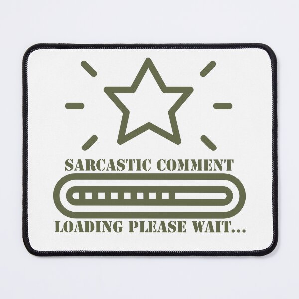 Item preview, sarcastic comment loading please wait designed and sold by GodsOfArt.