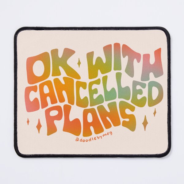 Item preview, Ok With the Cancelled Plans designed and sold by doodlebymeg.