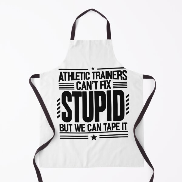 Item preview, Athletic Trainers Can't Fix Stupid But We Can Tape It! - Novelty Witty ATC designed and sold by TeesYouWant.