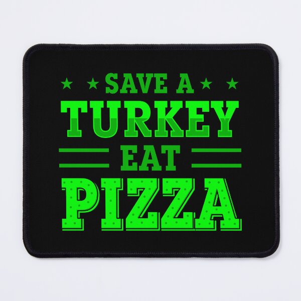 Item preview, green thanksgiving save turkey pizza designed and sold by Gossip Rag.