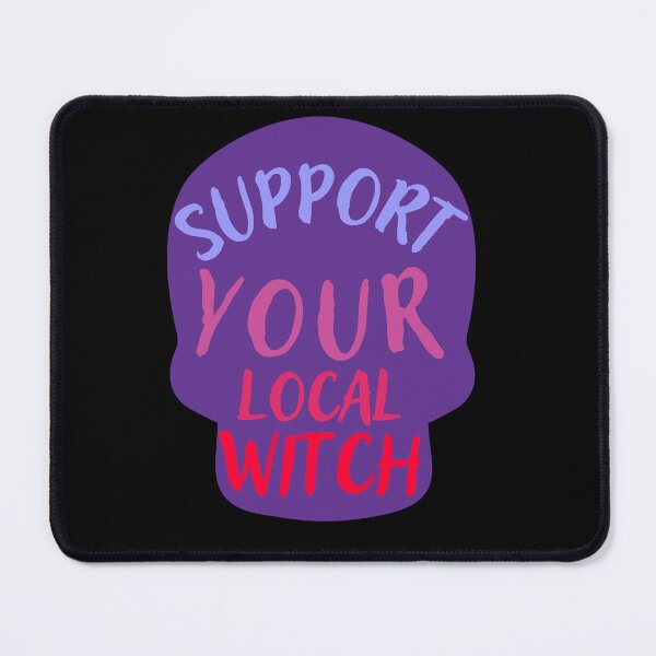 Item preview, Support Your local Witch designed and sold by slicksquid.