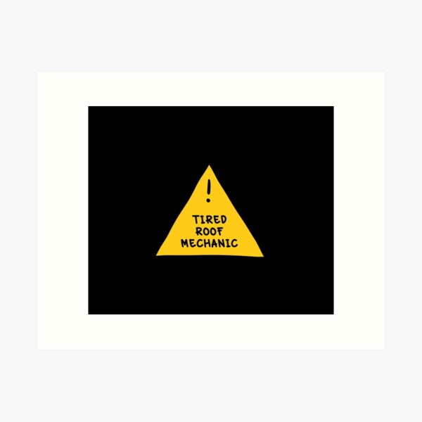 Item preview, ⚠ Tired Roof Mechanic ⚠ designed and sold by orlumbuspirate.