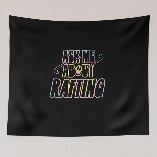 Item preview, Ask Me About Rafting designed and sold by orlumbuspirate.