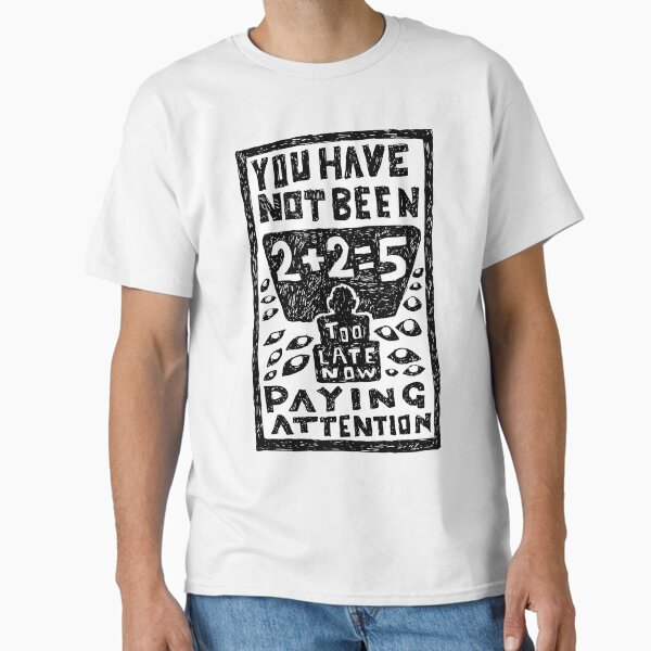 Item preview, You have not been paying attention, 2+2=5 illustrated lyrics. designed and sold by bangart.