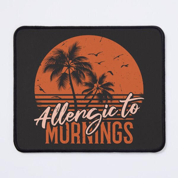 Item preview, Allergic to mornings designed and sold by SweetLog.