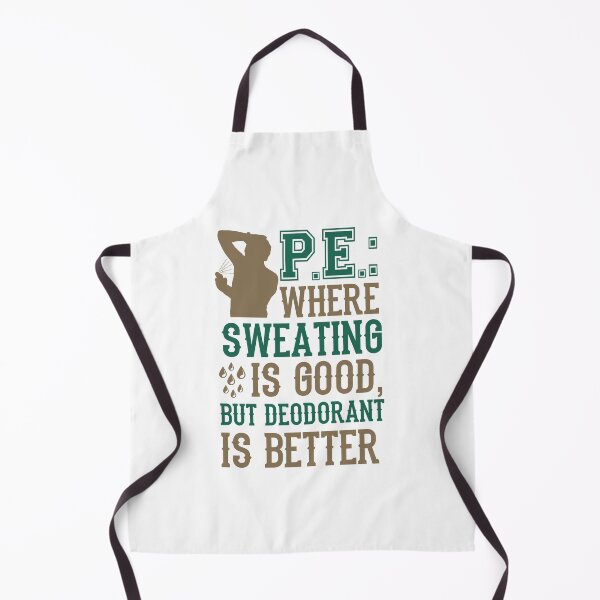 Item preview, PE Where Sweating is Good Funny Physical Education Teacher designed and sold by jaygo.