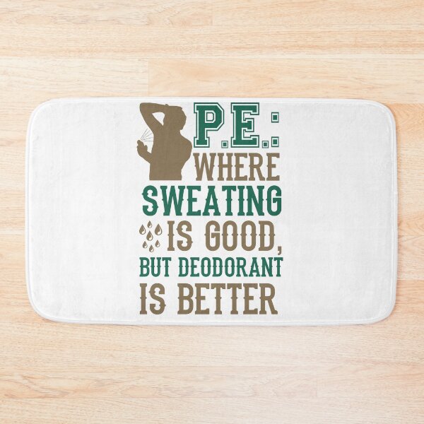 Item preview, PE Where Sweating is Good Funny Physical Education Teacher designed and sold by jaygo.
