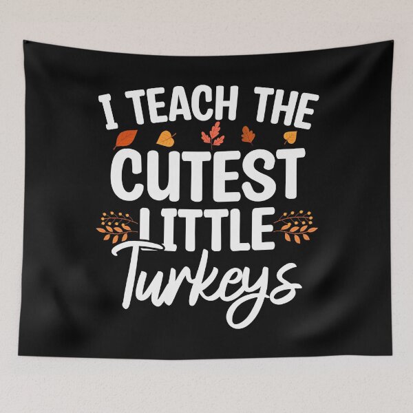 Item preview, I Teach The Cutest Little Turkeys, Teacher Gift designed and sold by Blonc-ou.