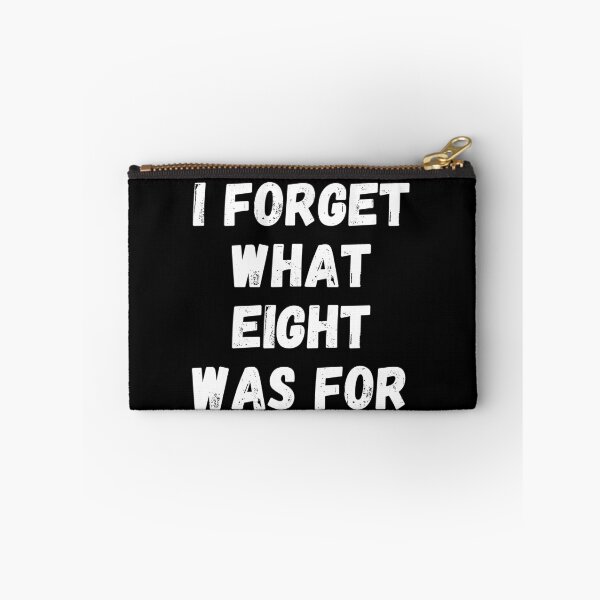 Item preview, I Forget What Eight Was For designed and sold by manandi1.