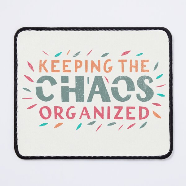 Item preview, Keeping The Chaos Organized - Funny Teacher Quotes designed and sold by BeansterNL.