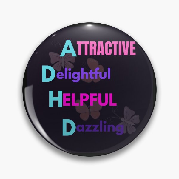 Item preview, ADHD - Attractive Delightful Helpful and Dazzling designed and sold by Fionamyles.