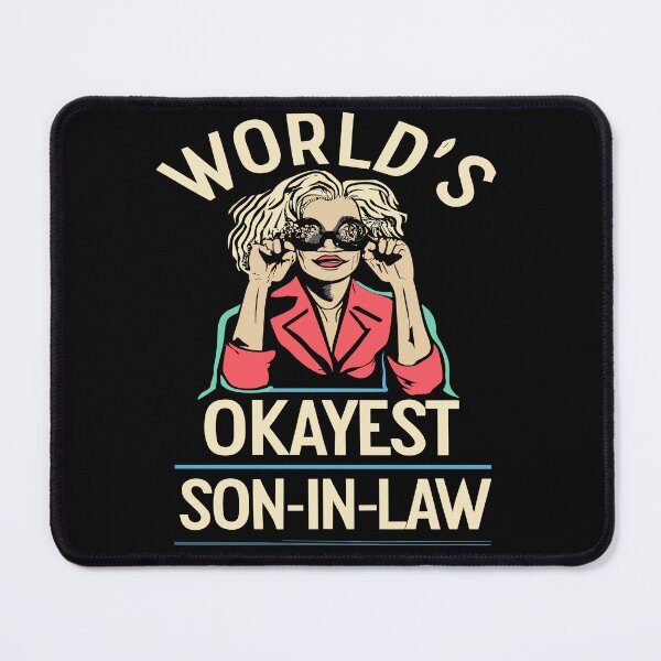 Item preview, World's Okayest Son-In-Law Funny Slogan Wife Mother designed and sold by kubix81.