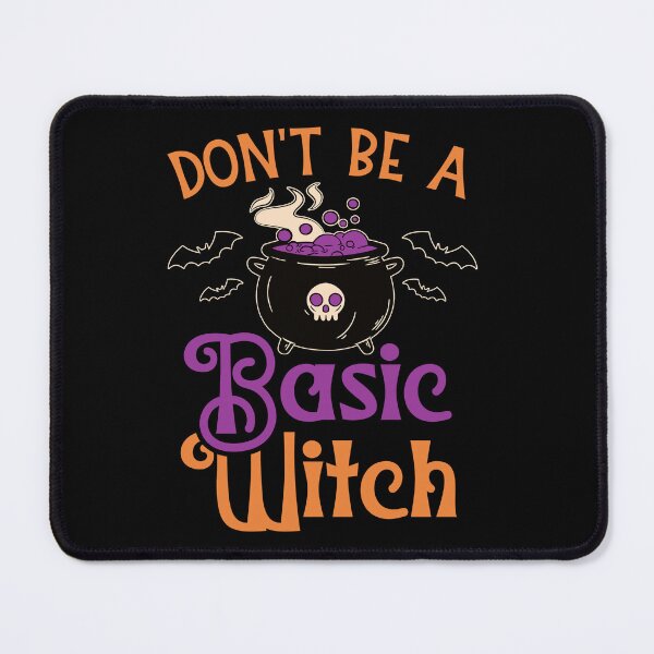 Item preview, Don't Be a Basic Witch For Halloween  designed and sold by YerrouDesing.