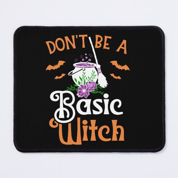 Item preview, Don't Be a Basic Witch For Halloween Funny Idea For Halloween designed and sold by YerrouDesing.