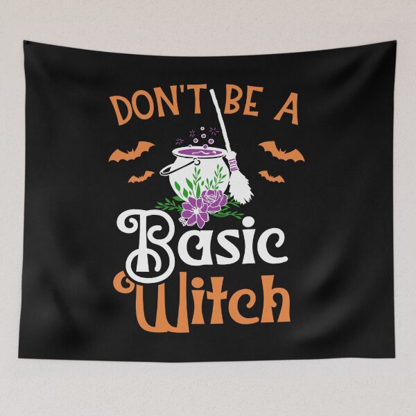 Item preview, Don't Be a Basic Witch For Halloween Funny Idea For Halloween designed and sold by YerrouDesing.