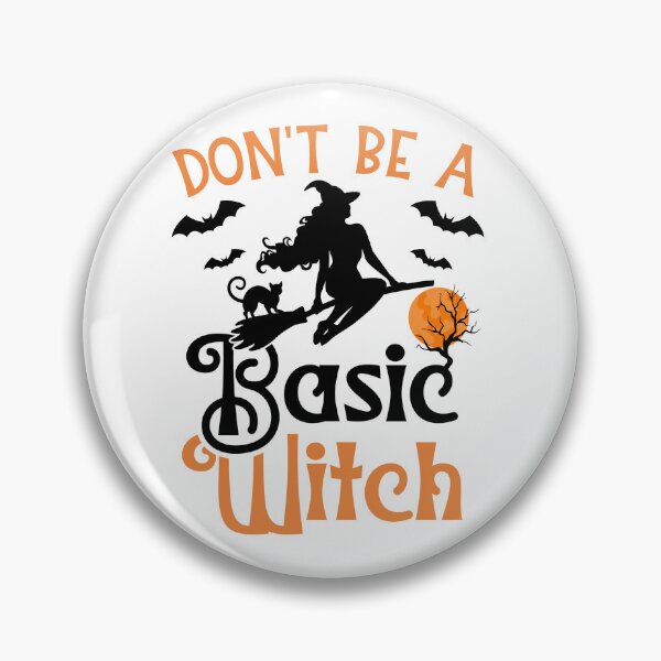 Item preview, Don't Be a Basic Witch Halloween  designed and sold by YerrouDesing.