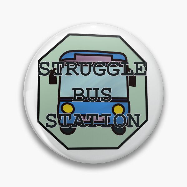 Item preview, Struggle Bus Station; Sign designed and sold by RhealiaCheyenne.