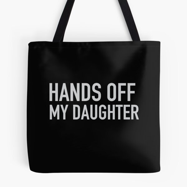 Item preview, Hands off my daughter designed and sold by jazzydevil.