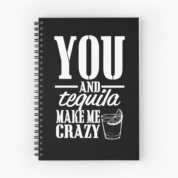 Item preview, YOU AND TEQUILA MAKE ME CRAZY designed and sold by Super3.