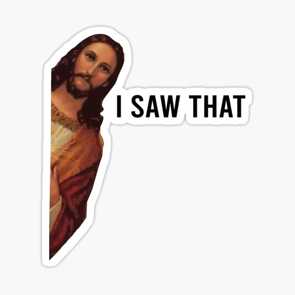 Item preview, jesus i saw that meme reaction designed and sold by DES1GN1T.