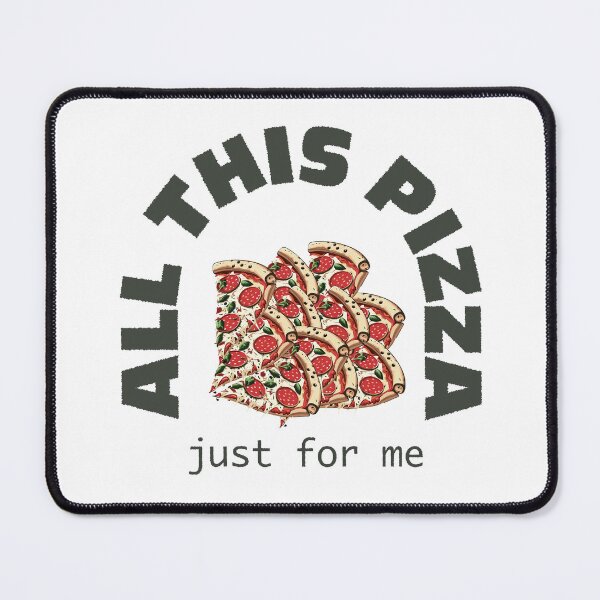 Item preview, All this pizza, just for me! designed and sold by Rosadraws.