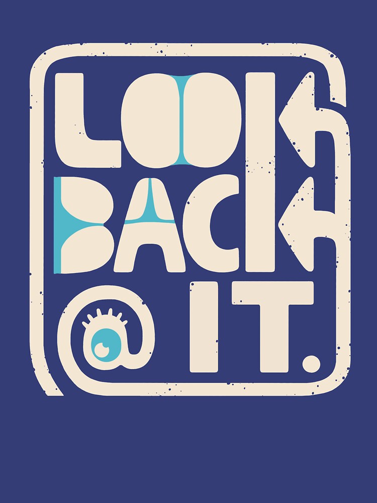 LOOK B\CK @ /T by Angchor