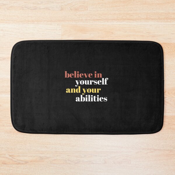 Item preview, Believe in yourself and your abilities - Monday Motivation designed and sold by touchofbasic.