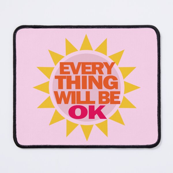 Item preview, Everything Will Be Ok designed and sold by EunsooLee.