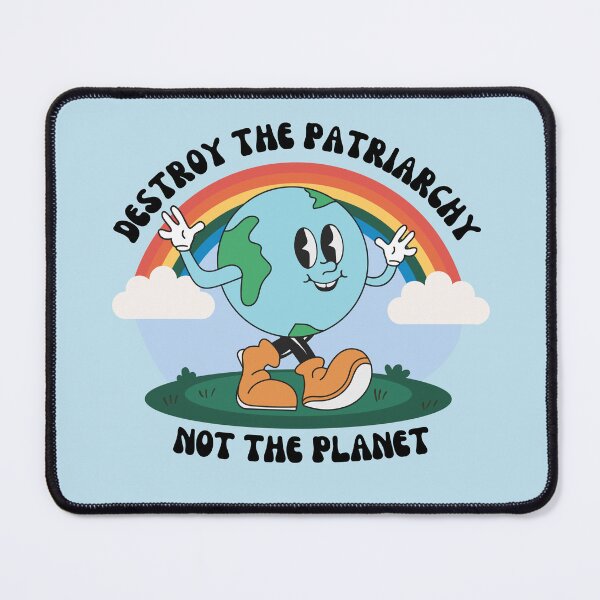 Item preview, Destroy the Patriarchy not the Planet designed and sold by doghouseindy.