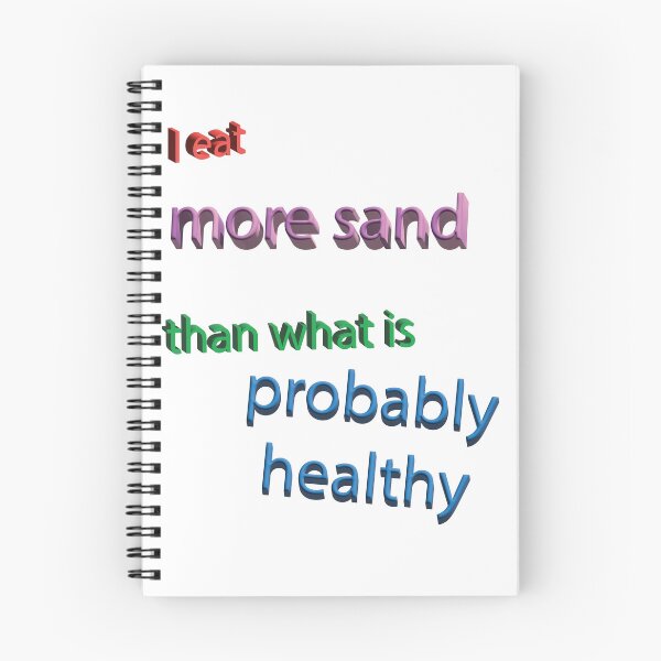 Item preview, I eat more sand than what is probably healthy designed and sold by nyakofox.