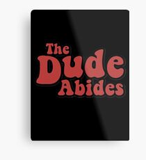 Dude - Dude Metal Print