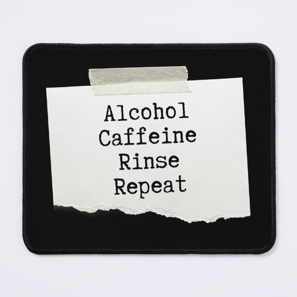 Item preview, Alcohol Caffeine Rinse Repeat designed and sold by knittybynatured.