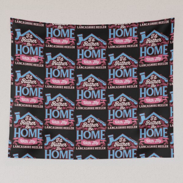 Item preview, I_d Rather Be Home With My Lancashire Heeler - Lancashire Heeler designed and sold by Streetsignsani.
