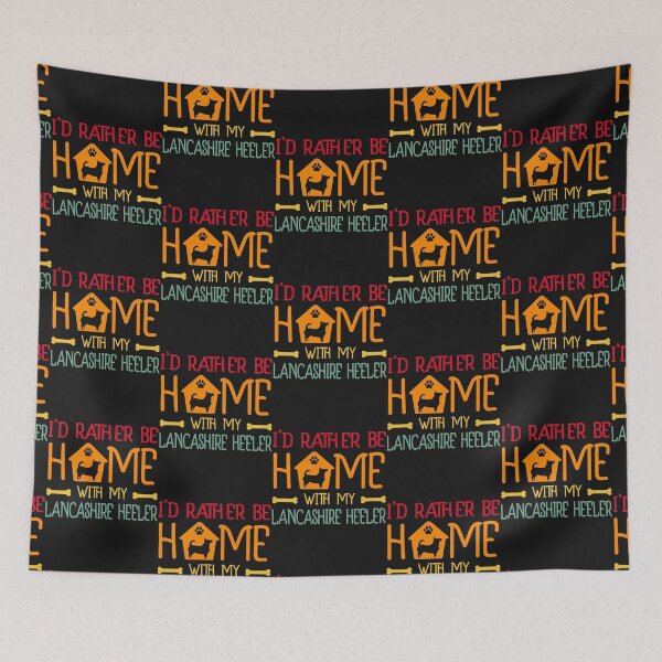 Item preview, I_d Rather Be Home With My Lancashire Heeler designed and sold by Streetsignsani.