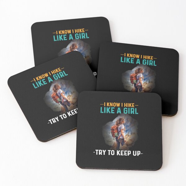 Item preview, I know I hike like a girl. Try to keep up. designed and sold by Monika-art.