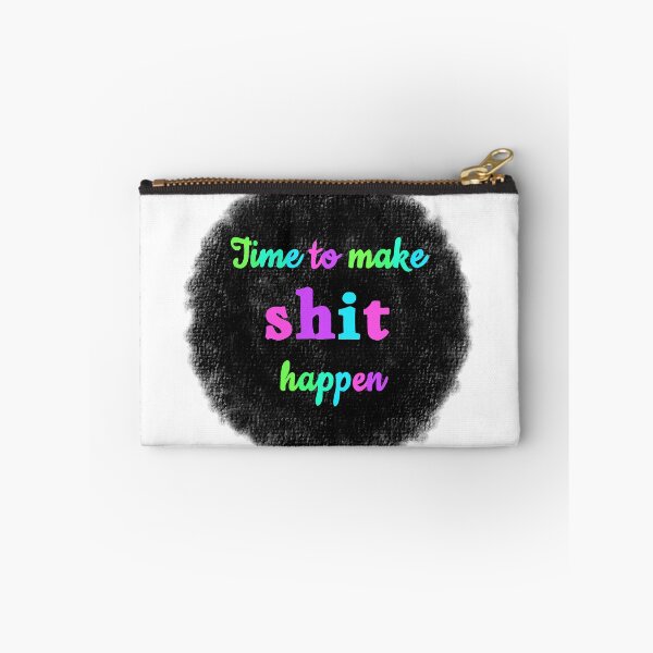 Item preview, Time to make shit happen  designed and sold by Ana Gorozpe.