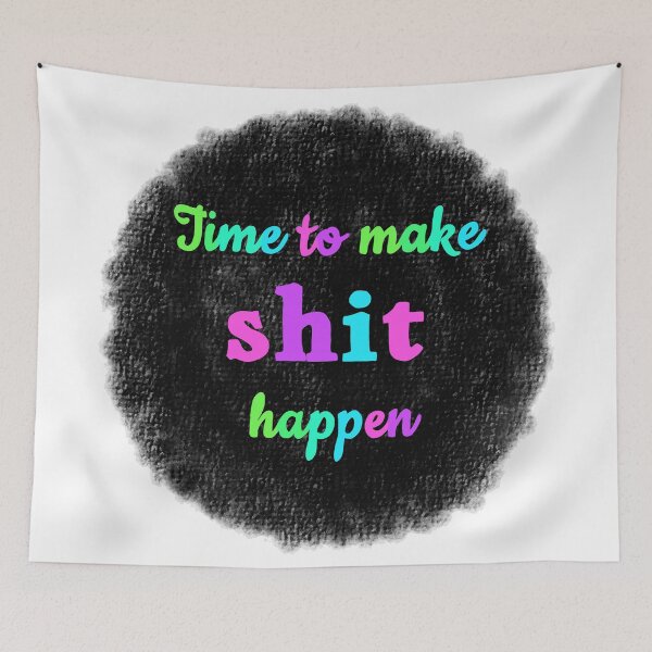 Item preview, Time to make shit happen  designed and sold by Ana Gorozpe.
