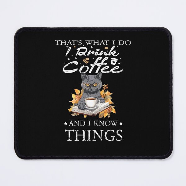 Item preview, That's what i do I drink coffee and I know things designed and sold by Monika-art.