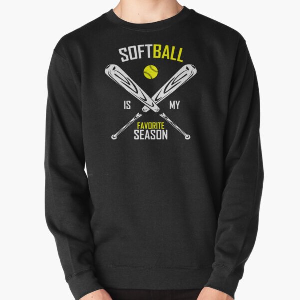 Softball is my favorite season hoodie sale