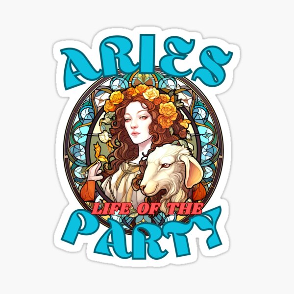 Item preview, Aries: Life Of The Party. aries season designed and sold by ZodiacWonders.
