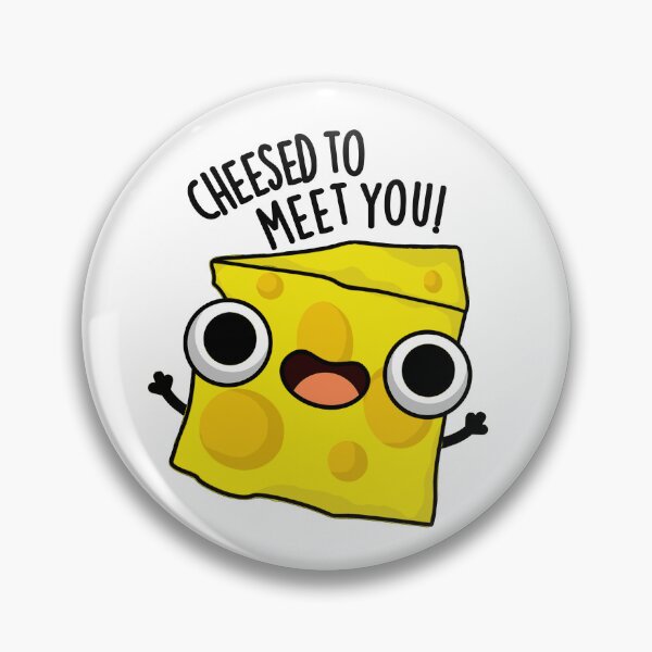 Item preview, Cheese To Meet You Funny Food Puns designed and sold by punnybone.