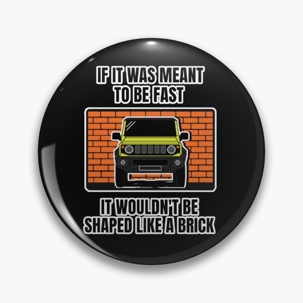 Item preview, If It Was Meant To Be Fast, It Wouldn't Be Shaped Like A Brick designed and sold by ZookiniYellow.