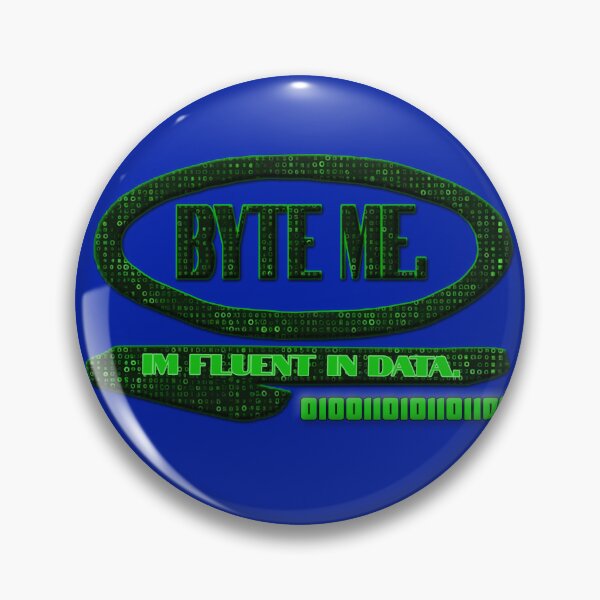 Item preview, BYTE ME. I'm Fluent in Data. designed and sold by ExtraEm.