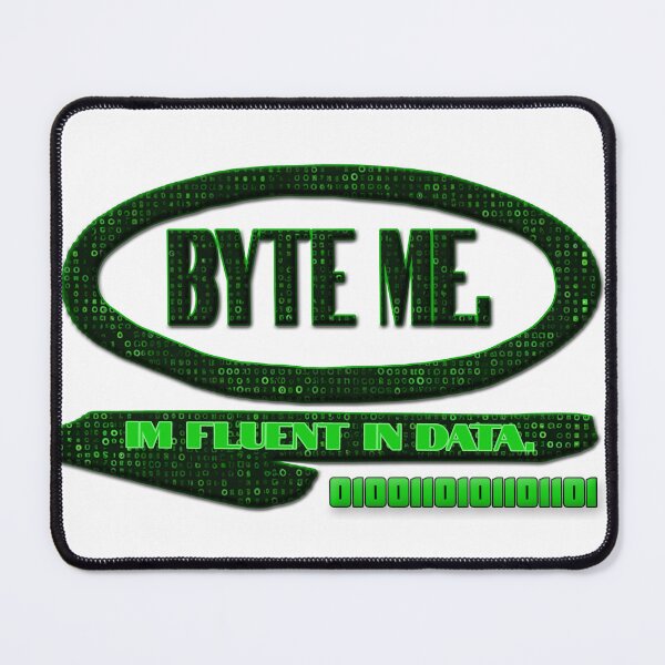 Item preview, BYTE ME. I'm Fluent in Data. designed and sold by ExtraEm.