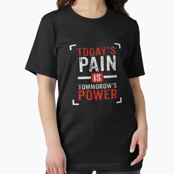 Item preview, Today pain is tommorow power designed and sold by NixTap.