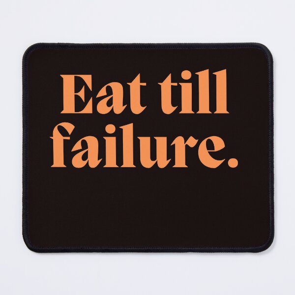 Item preview, Eat till failure. designed and sold by AngelArtss.