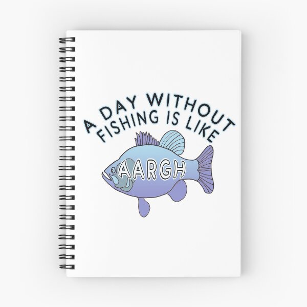 Item preview, A Day Without Fishing is Like AARGH designed and sold by Rightbrainwoman.